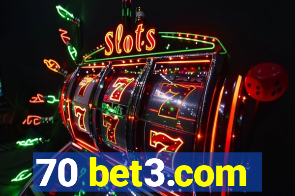 70 bet3.com